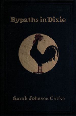 [Gutenberg 41598] • Bypaths in Dixie: Folk Tales of the South